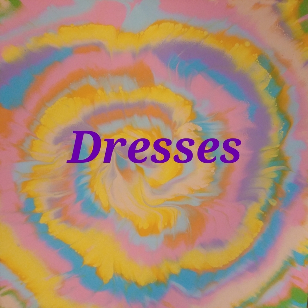 Dresses!